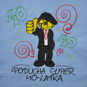 Poducha Super 40 latka